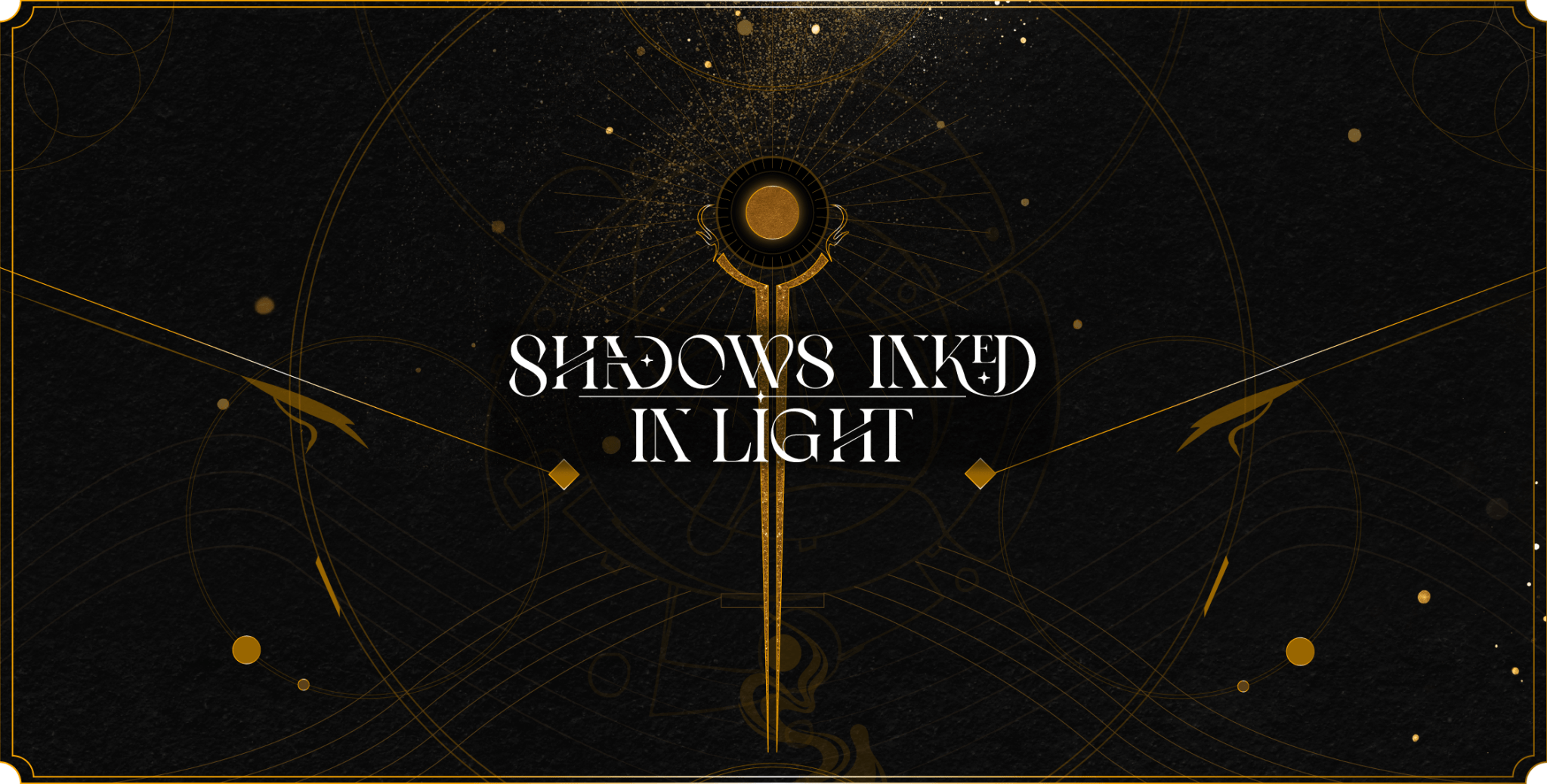 Shadows Inked In Light